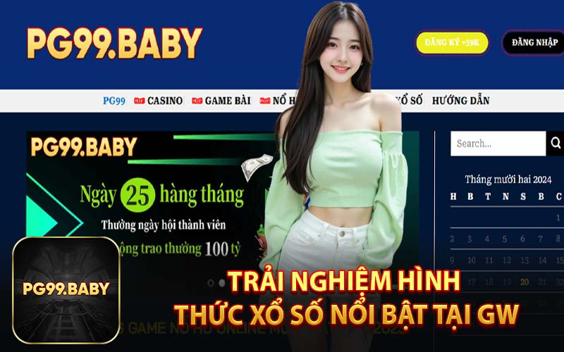 Trải Nghiệm Hình Thức Xổ Số Nổi Bật Tại GW